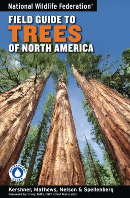National Wildlife Federation Field Guide to Trees of North America / Bruce Kershner National Wildlife Federation Field Guide to Trees of North America / Bruce Kershner