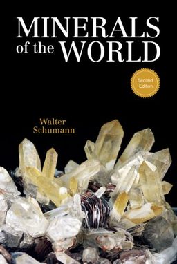 Minerals of the World: Second Edition / Walter Schumann
