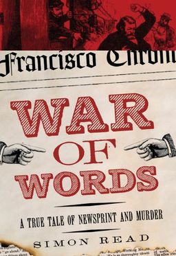 War of Words: A True Tale of Newsprint and Murder - Simon Read War of Words: A True Tale of Newsprint and Murder - Simon Read