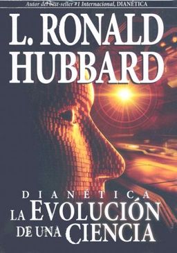 Dianetics: The Evolution of a Science (Spanish) (Spanish and Spanish Edition) - L. Ron Hubbard