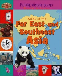 Atlas of the Far East and Southeast Asia (Picture Window Books World Atlases) / Law