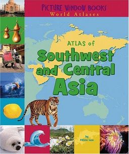 Atlas of Southwest and Central Asia (Picture Window Books World Atlases) / Law