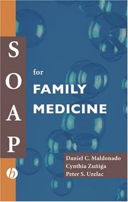 SOAP For Family Medicine - Daniel C. Maldonado SOAP For Family Medicine - Daniel C. Maldonado