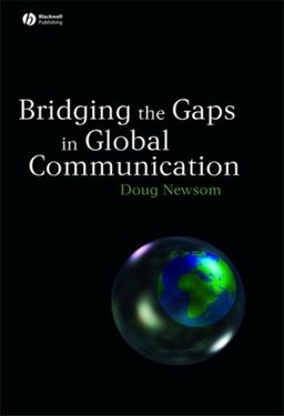 Bridging the Gaps in Global Communication / Doug Newsom Bridging the Gaps in Global Communication / Doug Newsom