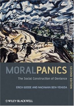 Moral Panics: The Social Construction of Deviance / Goode Moral Panics: The Social Construction of Deviance / Goode