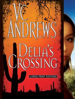 Delia's Crossing (Thorndike Core) / V. C. Andrews