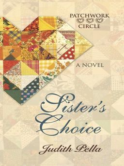 Sister's Choice (Thorndike Press Large Print Christian Romance Series) / Judith Pella Sister's Choice (Thorndike Press Large Print Christian Romance Series) / Judith Pella