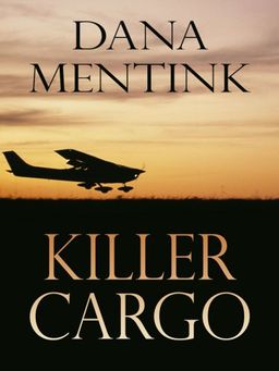 Killer Cargo (Thorndike Press Large Print Christian Mystery) / Dana Mentink Killer Cargo (Thorndike Press Large Print Christian Mystery) / Dana Mentink