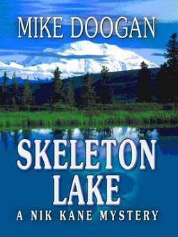 Skeleton Lake (Thorndike Large Print Crime Scene) / Mike Doogan Skeleton Lake (Thorndike Large Print Crime Scene) / Mike Doogan