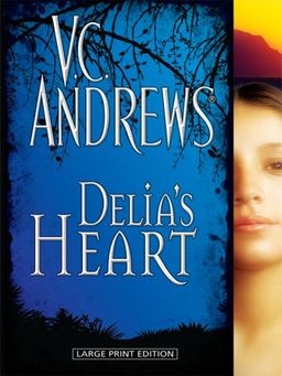 Delia's Heart (Thorndike Press Large Print Core Series) / V. C. Andrews