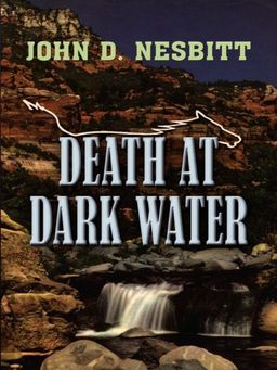 Death at Dark Water (Thorndike Large Print Western Series) / John D. Nesbitt Death at Dark Water (Thorndike Large Print Western Series) / John D. Nesbitt