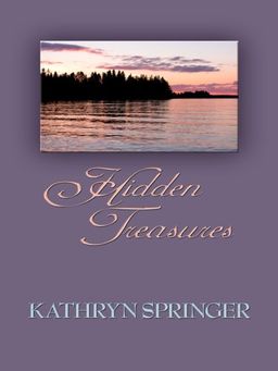 Hidden Treasures (Thorndike Press Large Print Christian Fiction) / Kathryn Springer Hidden Treasures (Thorndike Press Large Print Christian Fiction) / Kathryn Springer