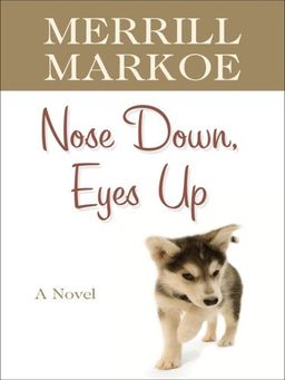Nose Down, Eyes Up (Thorndike Press Large Print Core Series) / Merrill Markoe Nose Down, Eyes Up (Thorndike Press Large Print Core Series) / Merrill Markoe