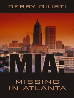 MIA, Missing in Atlanta (Thorndike Press Large Print Christian Fiction) / Debby Giusti