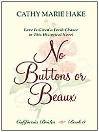 No Buttons or Beaux: Live Is Given a Fresh Chance in This Historical Novel (Thorndike Press Large Print Christian Romance Series) / Cathy Marie Hake No Buttons or Beaux: Live Is Given a Fresh Chance in This Historical Novel (Thorndike Press Large Print Christian Romance Series) / Cathy Marie Hake