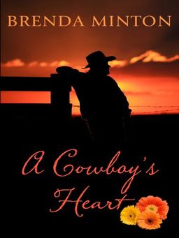 A Cowboy's Heart (Thorndike Press Large Print Christian Romance Series) / Brenda Minton A Cowboy's Heart (Thorndike Press Large Print Christian Romance Series) / Brenda Minton