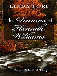 The Dreams of Hannah Williams (Thorndike Press Large Print Christian Historical Fiction) / Linda Ford The Dreams of Hannah Williams (Thorndike Press Large Print Christian Historical Fiction) / Linda Ford