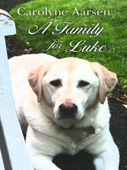 A Family for Luke (Thorndike Press Large Print Christian Romance Series) / Carolyne Aarsen A Family for Luke (Thorndike Press Large Print Christian Romance Series) / Carolyne Aarsen