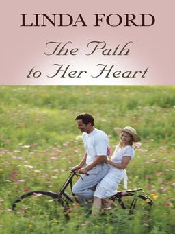 The Path to Her Heart (Thorndike Press Large Print Christian Romance Series) / Linda Ford The Path to Her Heart (Thorndike Press Large Print Christian Romance Series) / Linda Ford
