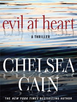 Evil at Heart (Thorndike Large Print Crime Scene) / Chelsea Cain