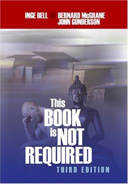 This Book Is Not Required: An Emotional Survival Manual for Students - Inge Bell This Book Is Not Required: An Emotional Survival Manual for Students - Inge Bell