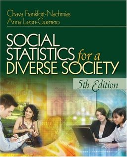Social Statistics for a Diverse Society 5th Edition - Dr. Chava Frankfort-Nachmias Social Statistics for a Diverse Society 5th Edition - Dr. Chava Frankfort-Nachmias