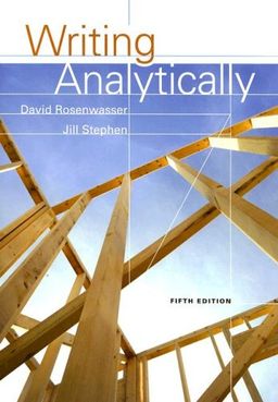 Writing Analytically / David Rosenwasser Writing Analytically / David Rosenwasser
