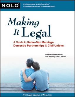 Making it Legal: A Guide to Same-Sex Marriage, Domestic Partnership & Civil Unions - Frederick Hertz Attorney Making it Legal: A Guide to Same-Sex Marriage, Domestic Partnership & Civil Unions - Frederick Hertz Attorney
