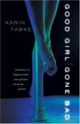 Good Girl Gone Bad / Karin Tabke