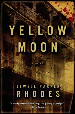 Yellow Moon: A  Novel / Jewell Parker Rhodes