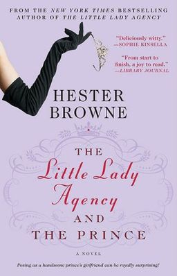 The Little Lady Agency and the Prince / Hester Browne