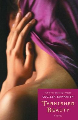 Tarnished Beauty: A Novel / Cecilia Samartin