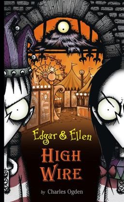 High Wire (Edgar and Ellen) / Charles Ogden
