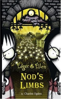 Nod's Limbs (Edgar and Ellen) / Charles Ogden