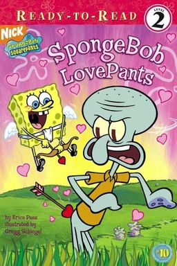 SpongeBob LovePants (Spongebob Squarepants Ready-to-Read) / Erica Pass