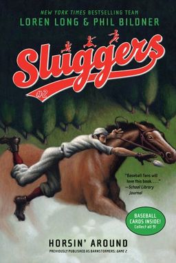 Horsin' Around (Sluggers) / Loren Long