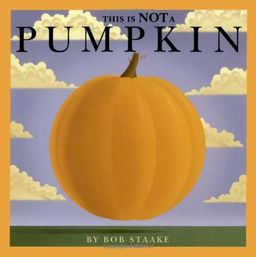 This Is NOT a Pumpkin / Bob Staake This Is NOT a Pumpkin / Bob Staake