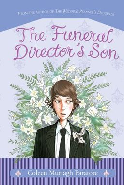 The Funeral Director's Son / Coleen Murtagh Paratore