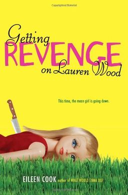 Getting Revenge on Lauren Wood / Eileen Cook
