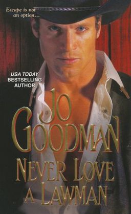 Never Love A Lawman / Jo Goodman Never Love A Lawman / Jo Goodman