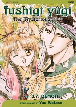 Fushigi Yûgi, Vol. 17 (Fushigi Yugi (Graphic Novels)) / Yuu Watase Fushigi Yûgi, Vol. 17 (Fushigi Yugi (Graphic Novels)) / Yuu Watase