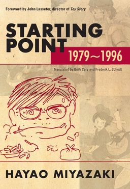 Starting Point: 1979-1996 / Hayao Miyazaki