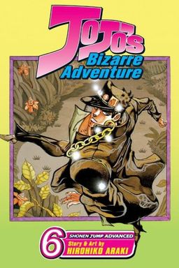 JoJo's Bizarre Adventure, Vol. 6 / Hirohiko Araki