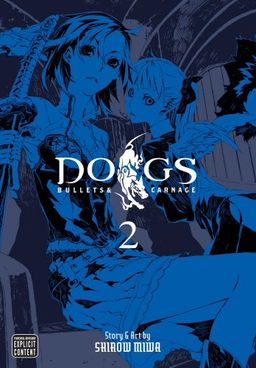 Dogs, Vol. 2: Bullets & Carnage (Dogs (Viz Media)) / Shirow Miwa