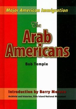 The Arab Americans (Major American Immigration) / Bob Temple The Arab Americans (Major American Immigration) / Bob Temple