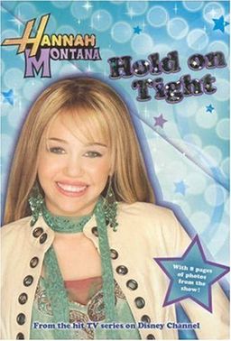 Hold on Tight (Hannah Montana #5) / Laurie McElroy Hold on Tight (Hannah Montana #5) / Laurie McElroy