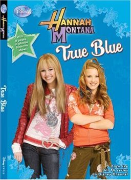 True Blue (Hannah Montana #13) / Laurie McElroy