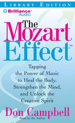 The Mozart Effect / Don Campbell The Mozart Effect / Don Campbell