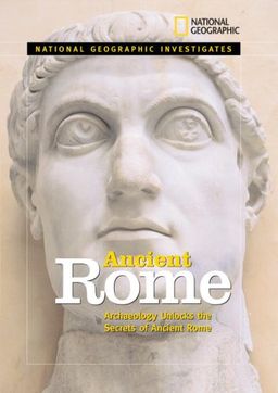 National Geographic Investigates Ancient Rome: Archaeolology Unlocks the Secrets of Rome's Past / Zilah Deckker National Geographic Investigates Ancient Rome: Archaeolology Unlocks the Secrets of Rome's Past / Zilah Deckker