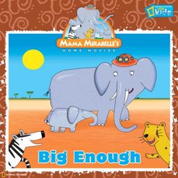 Mama Mirabelle: Big Enough / Laura F. Marsh Mama Mirabelle: Big Enough / Laura F. Marsh